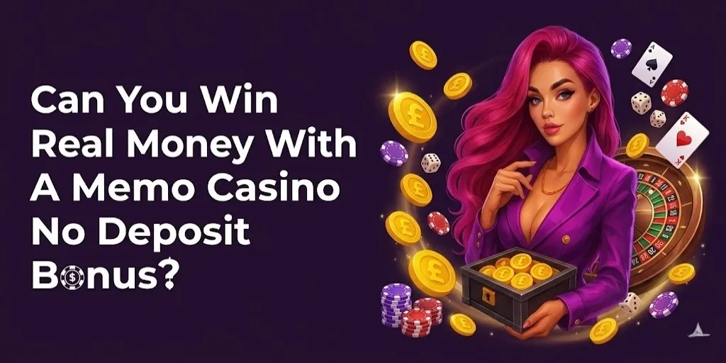 Can You Win Real Money With A Memo Casino No Deposit Bonus