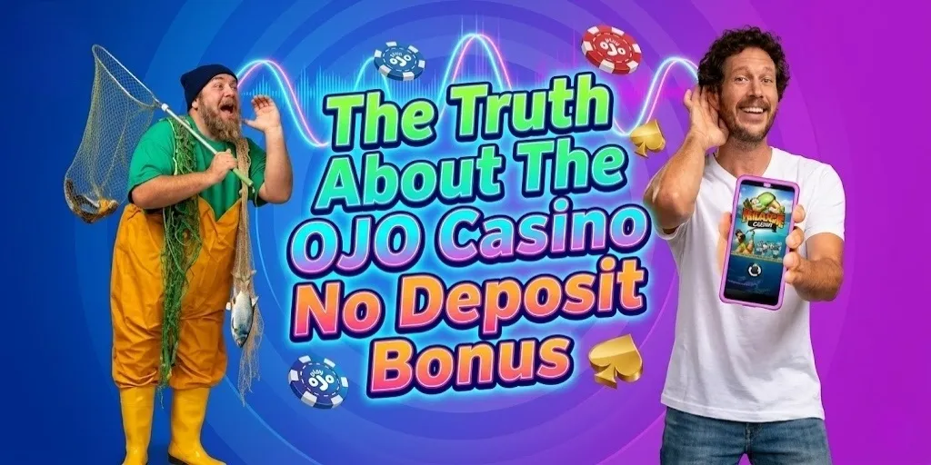 The Truth About The OJO Casino No Deposit Bonus