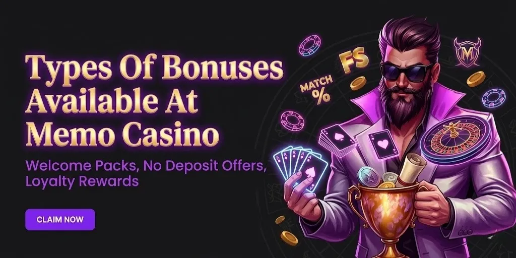 Types Of Bonuses Available At Memo Casino