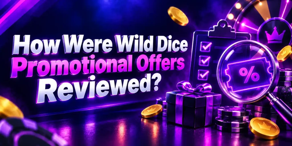 How Were Wild Dice Promotional Offers Reviewed