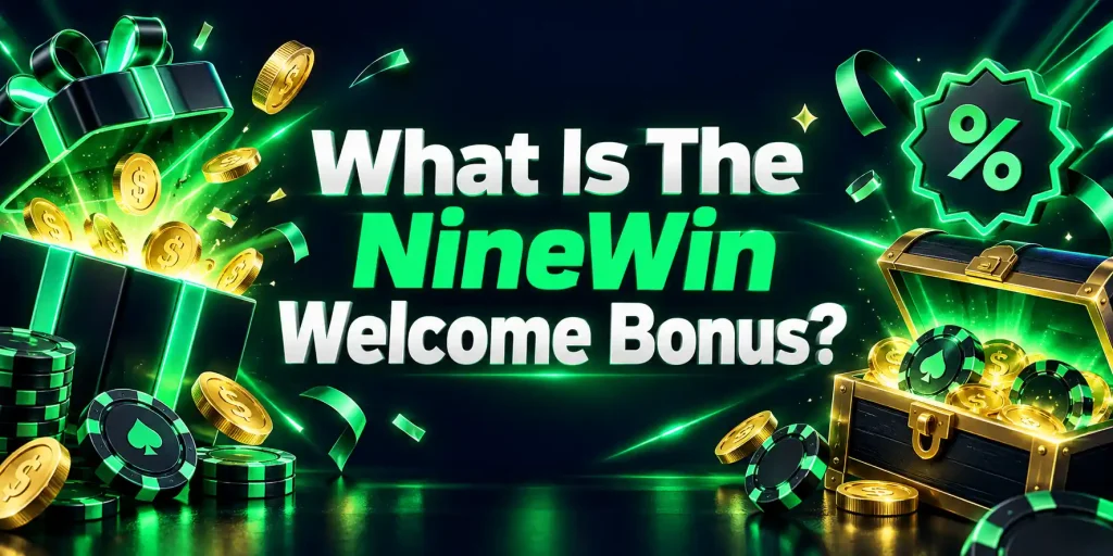 What Is The NineWin Welcome Bonus?